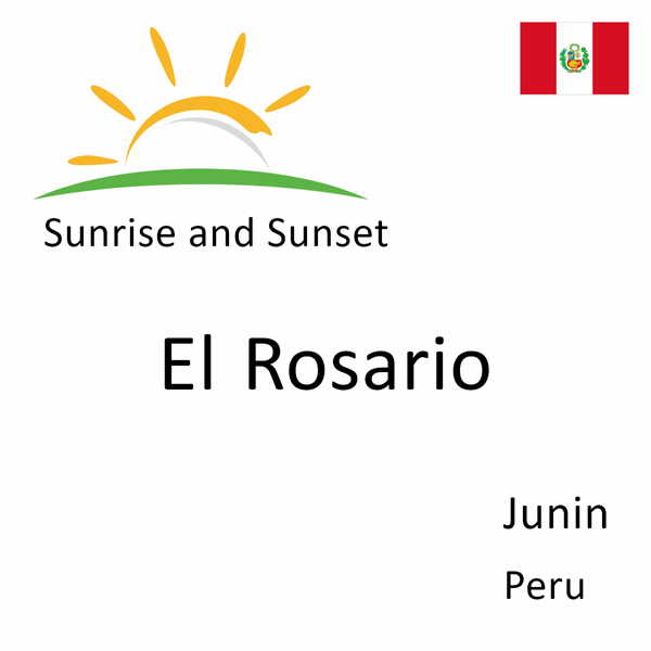 Sunrise and sunset times for El Rosario, Junin, Peru