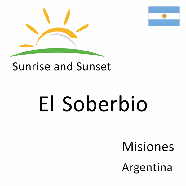 Sunrise and sunset times for El Soberbio, Misiones, Argentina