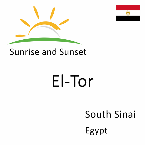 Sunrise and sunset times for El-Tor, South Sinai, Egypt