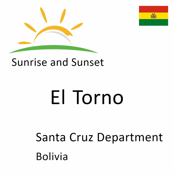 Sunrise and sunset times for El Torno, Santa Cruz Department, Bolivia