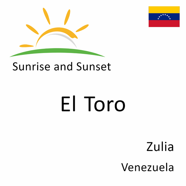 Sunrise and sunset times for El Toro, Zulia, Venezuela