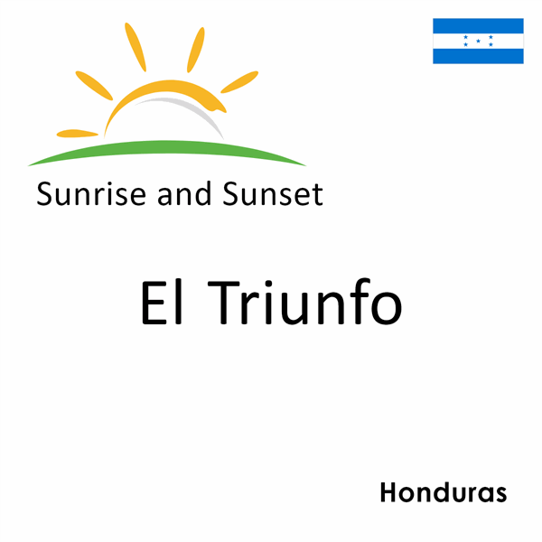 Sunrise and sunset times for El Triunfo, Honduras