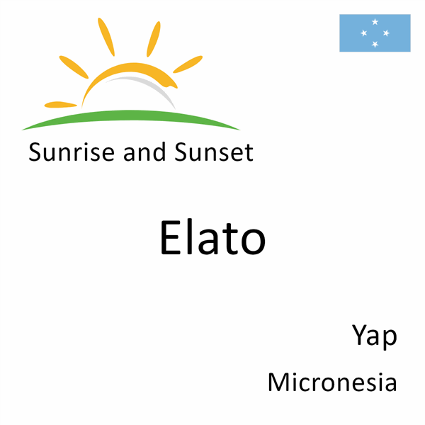 Sunrise and sunset times for Elato, Yap, Micronesia