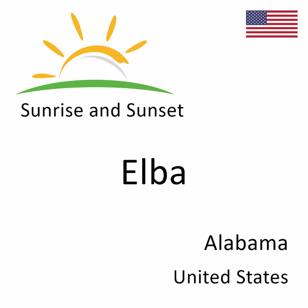 Sunrise and sunset times for Elba, Alabama, United States