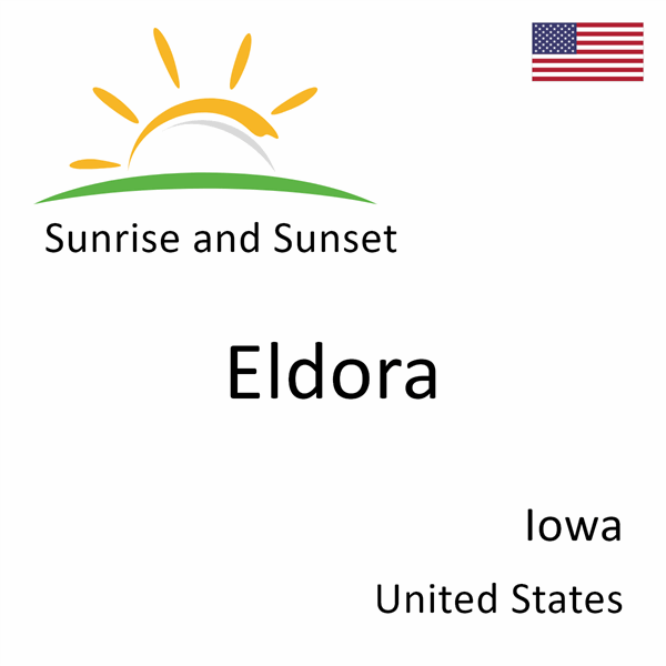 Sunrise and sunset times for Eldora, Iowa, United States