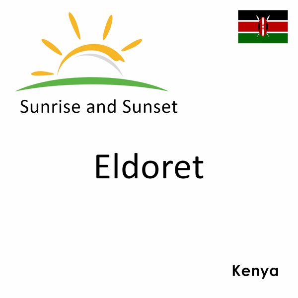 Sunrise and sunset times for Eldoret, Kenya