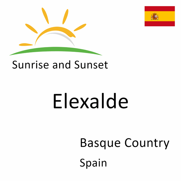 Sunrise and sunset times for Elexalde, Basque Country, Spain