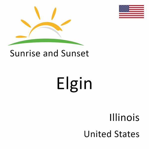 Sunrise and sunset times for Elgin, Illinois, United States
