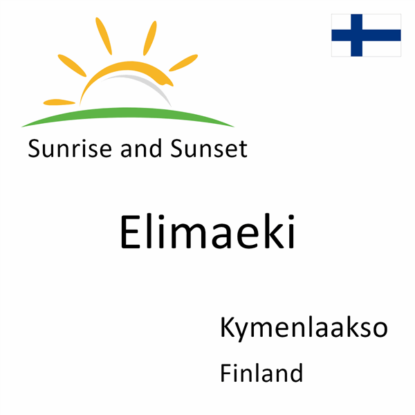 Sunrise and sunset times for Elimaeki, Kymenlaakso, Finland