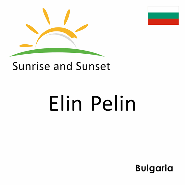 Sunrise and sunset times for Elin Pelin, Bulgaria