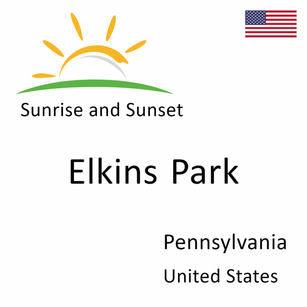 Sunrise and sunset times for Elkins Park, Pennsylvania, United States