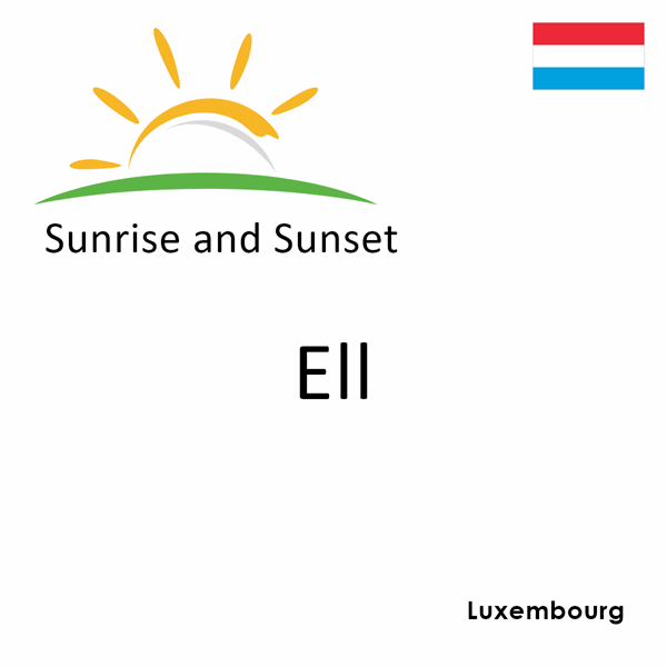 Sunrise and sunset times for Ell, Luxembourg