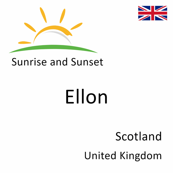 Sunrise and sunset times for Ellon, Scotland, United Kingdom