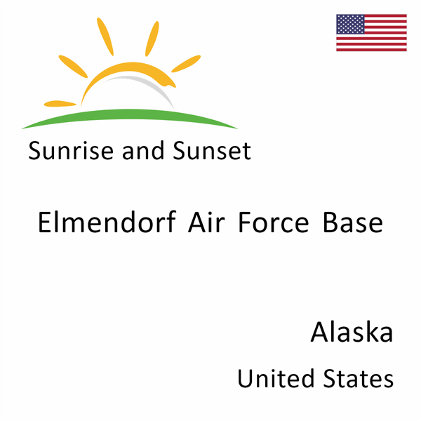 Sunrise and sunset times for Elmendorf Air Force Base, Alaska, United States