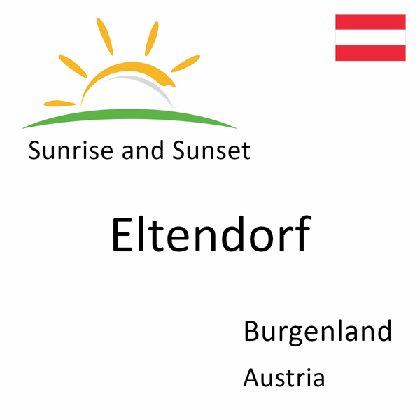 Sunrise and sunset times for Eltendorf, Burgenland, Austria