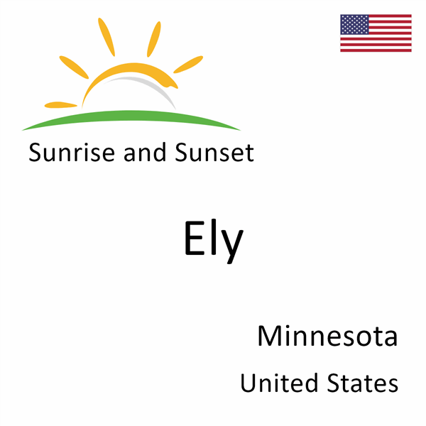 Sunrise and sunset times for Ely, Minnesota, United States