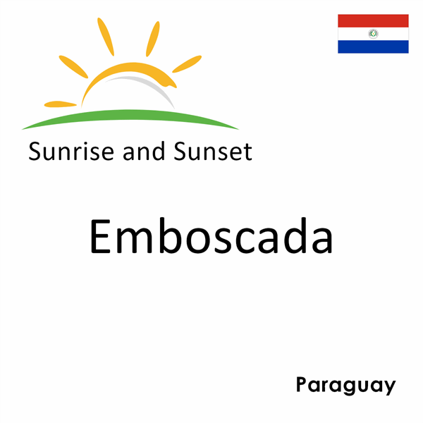 Sunrise and sunset times for Emboscada, Paraguay