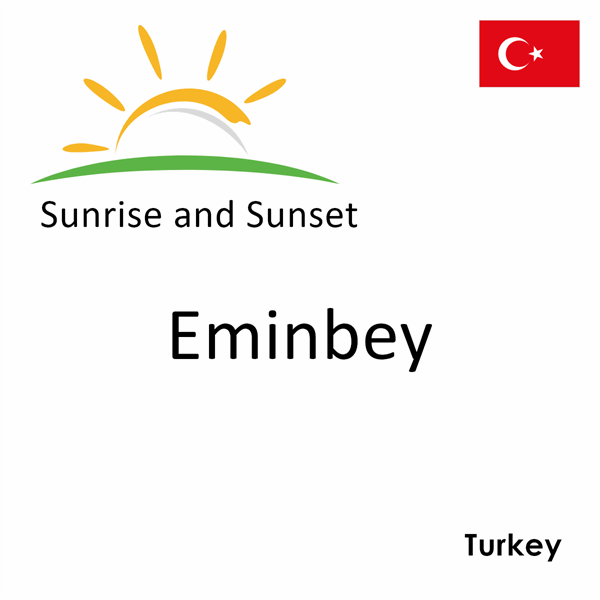 Sunrise and sunset times for Eminbey, Turkey