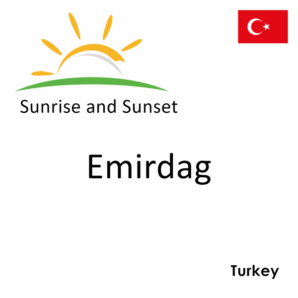 Sunrise and sunset times for Emirdag, Turkey