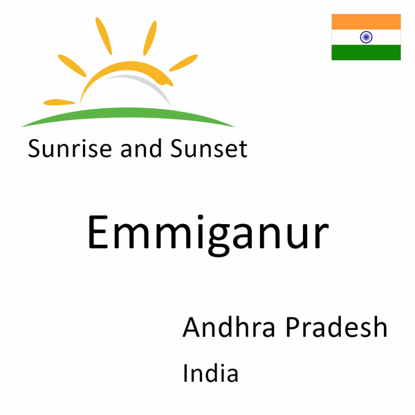 Sunrise and sunset times for Emmiganur, Andhra Pradesh, India