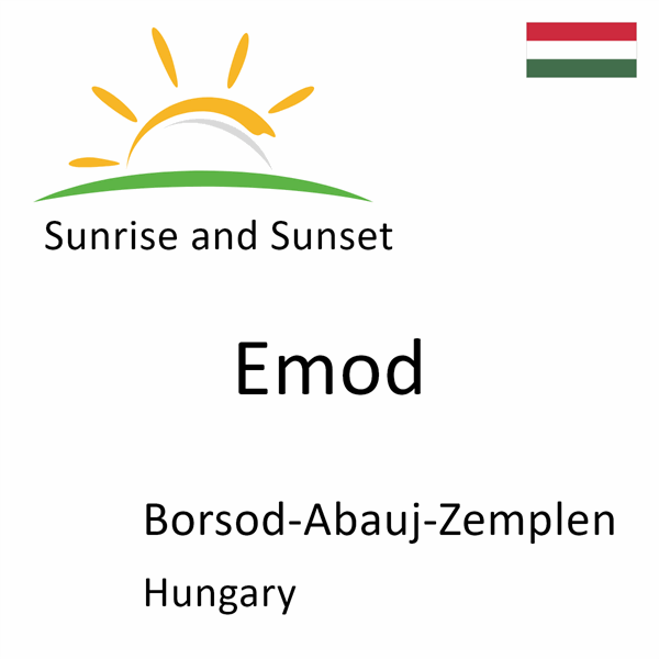 Sunrise and sunset times for Emod, Borsod-Abauj-Zemplen, Hungary