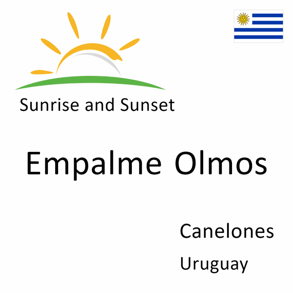 Sunrise and sunset times for Empalme Olmos, Canelones, Uruguay