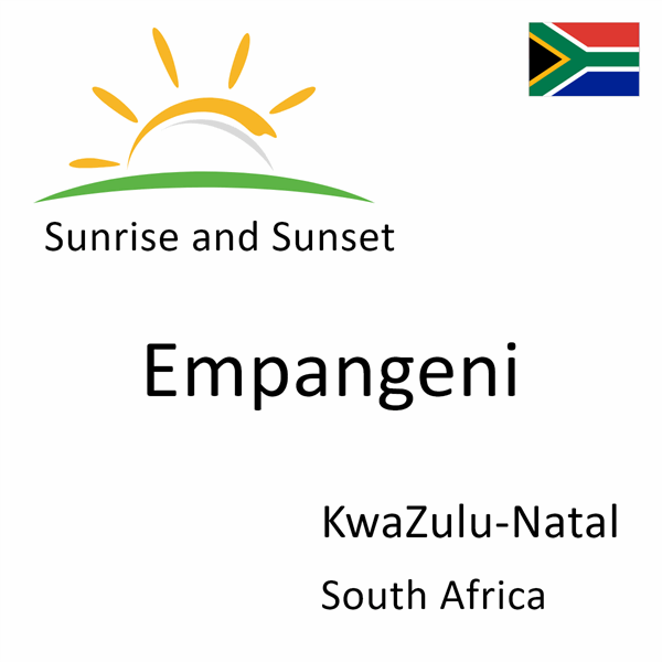 Sunrise and sunset times for Empangeni, KwaZulu-Natal, South Africa