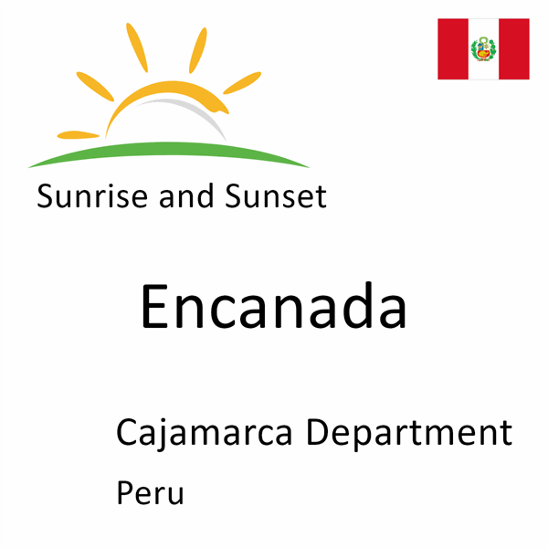 Sunrise and sunset times for Encanada, Cajamarca Department, Peru