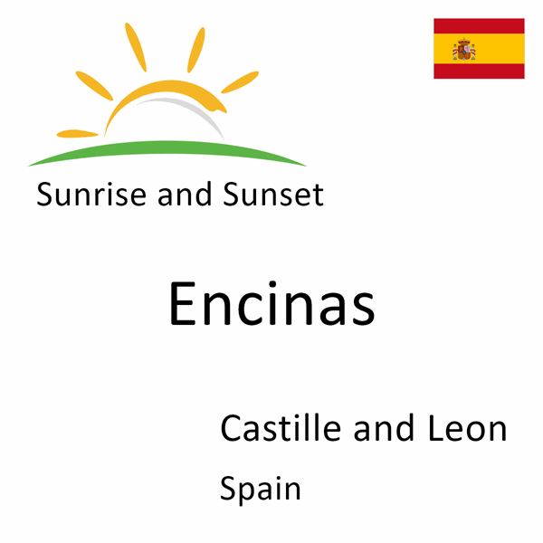 Sunrise and sunset times for Encinas, Castille and Leon, Spain