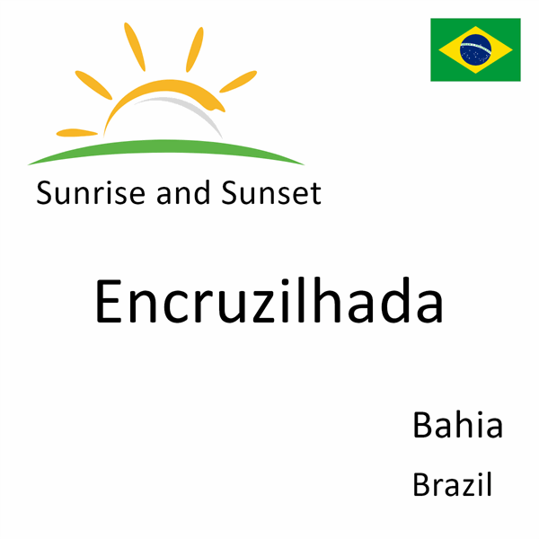 Sunrise and sunset times for Encruzilhada, Bahia, Brazil