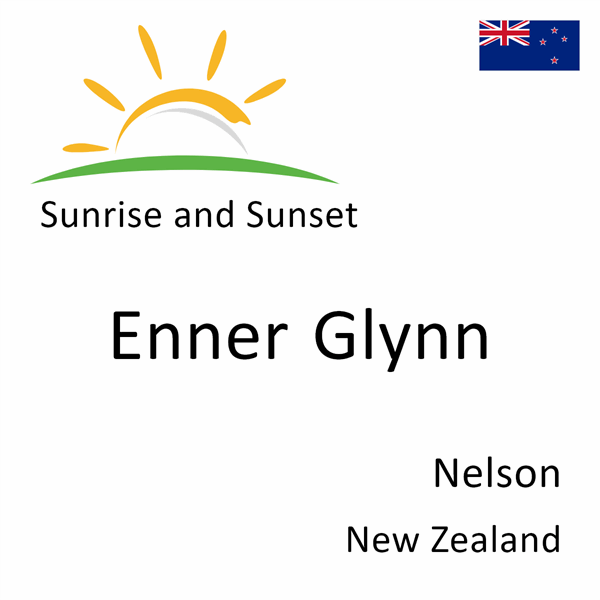 Sunrise and sunset times for Enner Glynn, Nelson, New Zealand