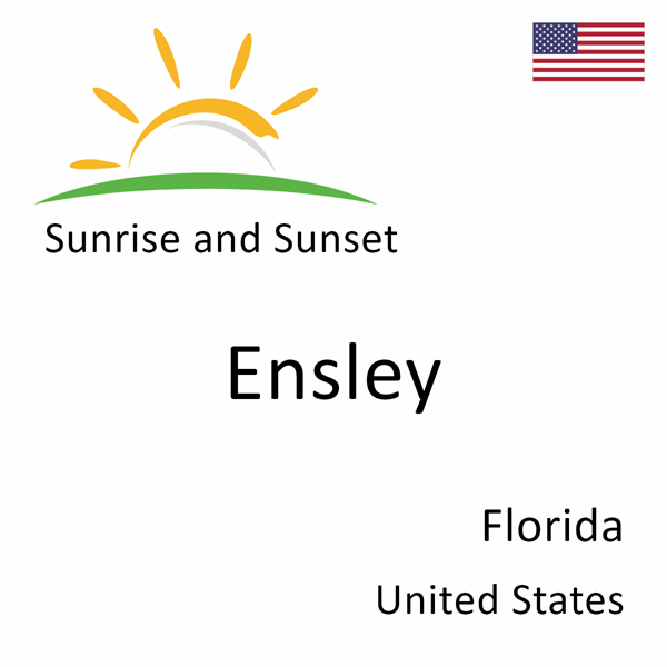 Sunrise and sunset times for Ensley, Florida, United States