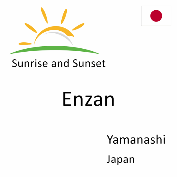 Sunrise and sunset times for Enzan, Yamanashi, Japan