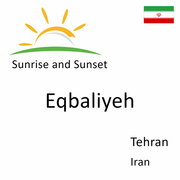 Sunrise and sunset times for Eqbaliyeh, Tehran, Iran