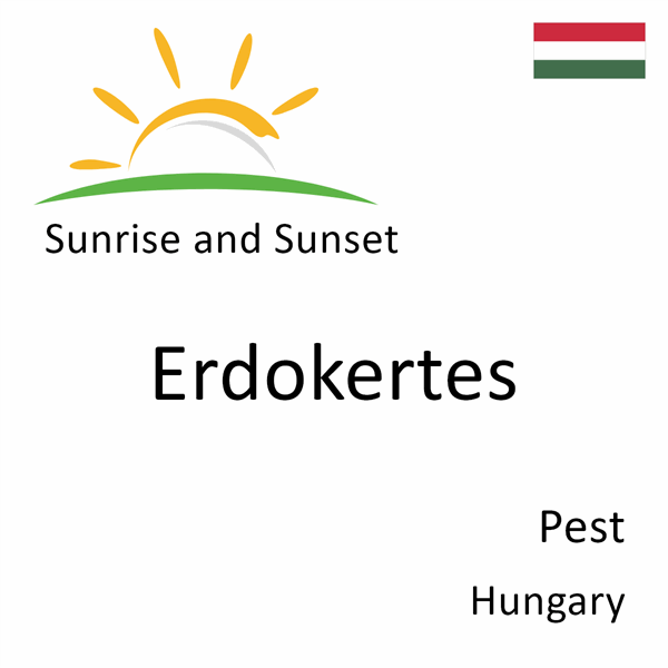 Sunrise and sunset times for Erdokertes, Pest, Hungary