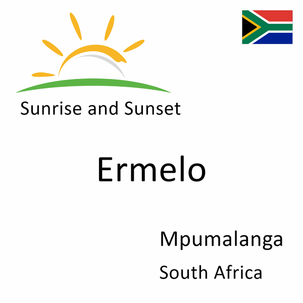Sunrise and sunset times for Ermelo, Mpumalanga, South Africa