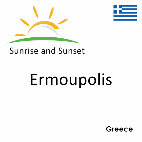 Sunrise and sunset times for Ermoupolis, Greece