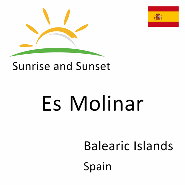 Sunrise and sunset times for Es Molinar, Balearic Islands, Spain