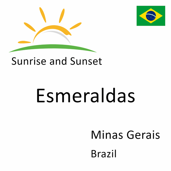 Sunrise and sunset times for Esmeraldas, Minas Gerais, Brazil