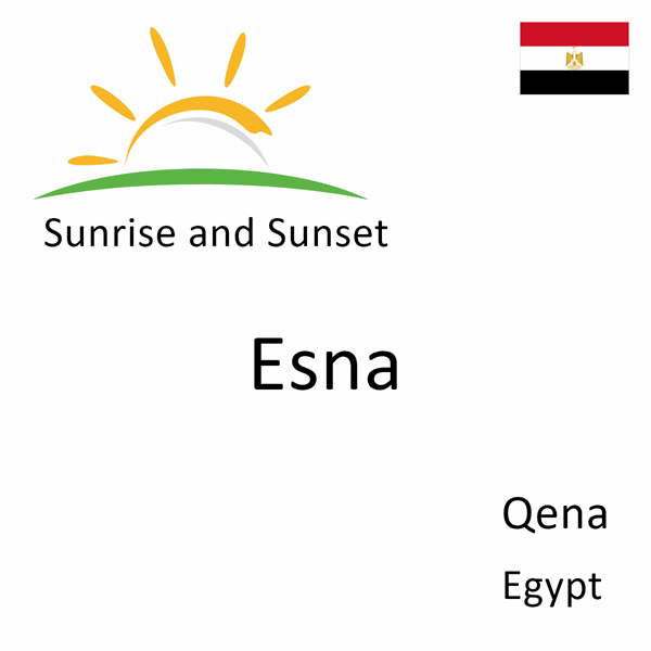 Sunrise and sunset times for Esna, Qena, Egypt