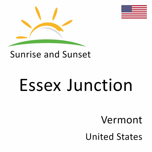 Sunrise and sunset times for Essex Junction, Vermont, United States