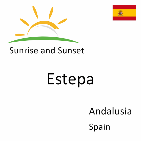 Sunrise and sunset times for Estepa, Andalusia, Spain