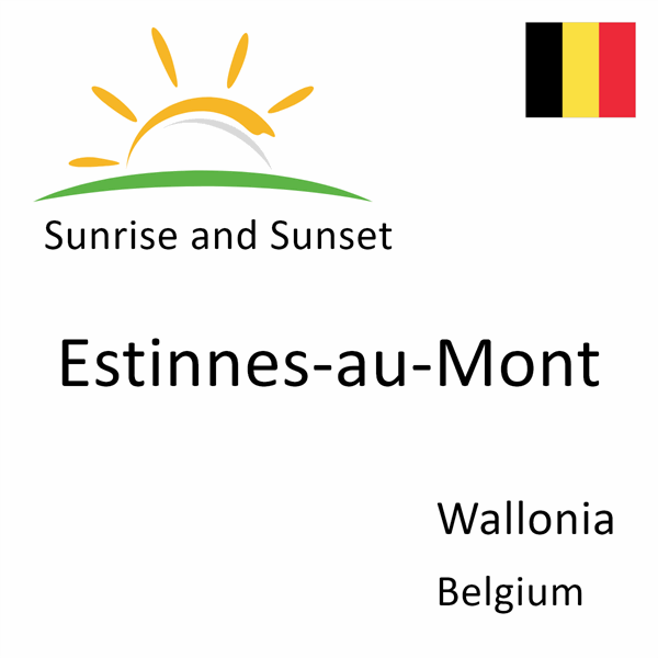 Sunrise and sunset times for Estinnes-au-Mont, Wallonia, Belgium