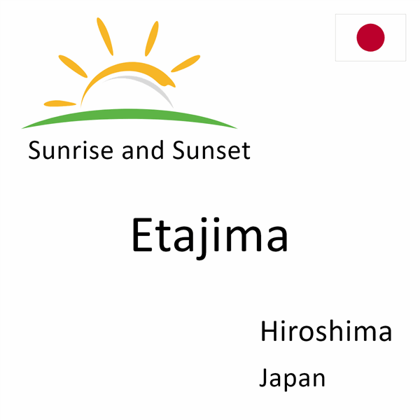 Sunrise and sunset times for Etajima, Hiroshima, Japan
