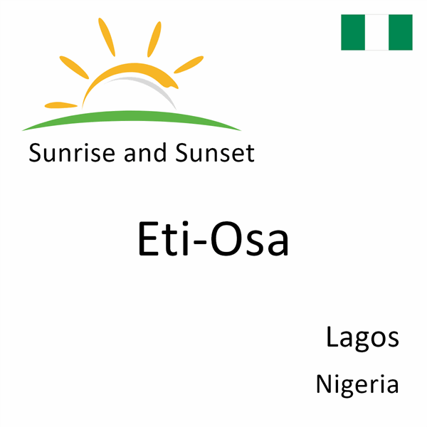 Sunrise and sunset times for Eti-Osa, Lagos, Nigeria