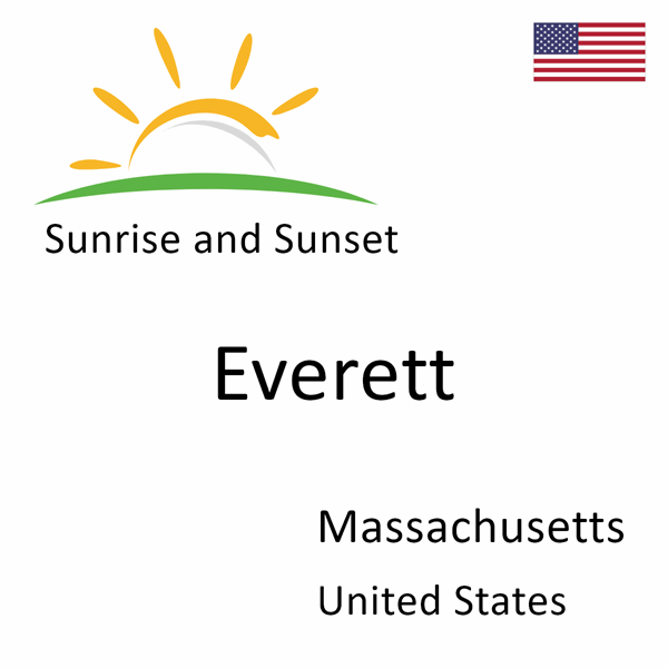 Sunrise and sunset times for Everett, Massachusetts, United States