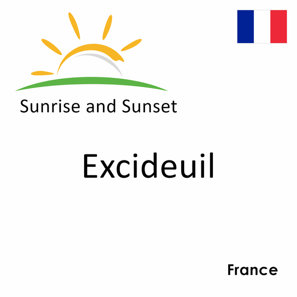Sunrise and sunset times for Excideuil, France