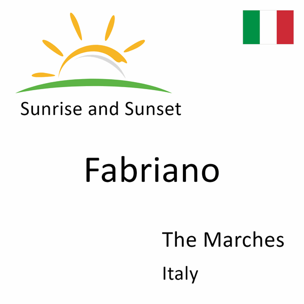 Sunrise and sunset times for Fabriano, The Marches, Italy