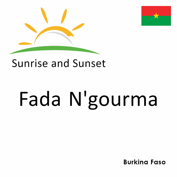Sunrise and sunset times for Fada N'gourma, Burkina Faso