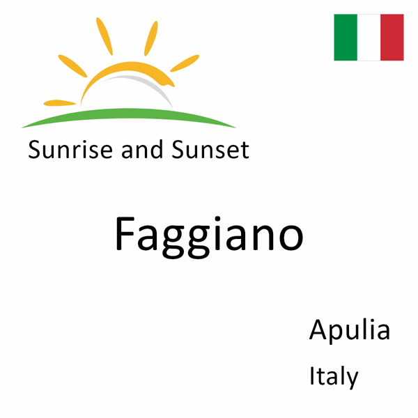 Sunrise and sunset times for Faggiano, Apulia, Italy